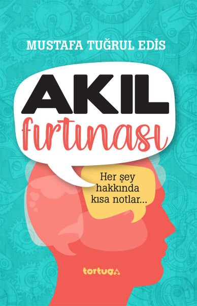 Akıl Fırtınası-Her Şey Hakkında Kısa Notlar (e-kitap versiyonu da mevcut)