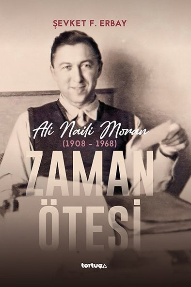 Zaman Ötesi - Ali Naili Moran (1908-1968)